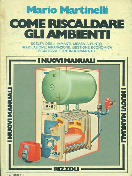 Come riscaldare gli ambienti - Mario Martinelli - copertina