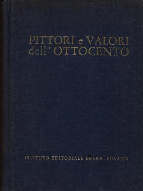 Pittori e valori dell'Ottocento - Ugo Galetti - 8