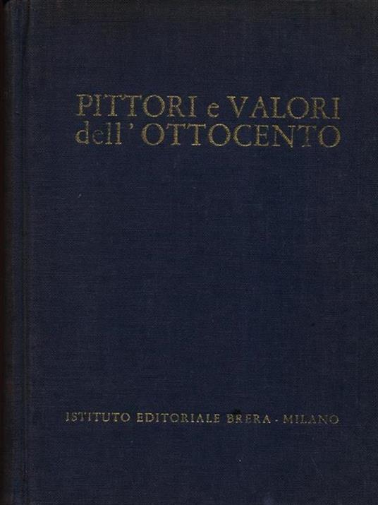 Pittori e valori dell'Ottocento - Ugo Galetti - 5