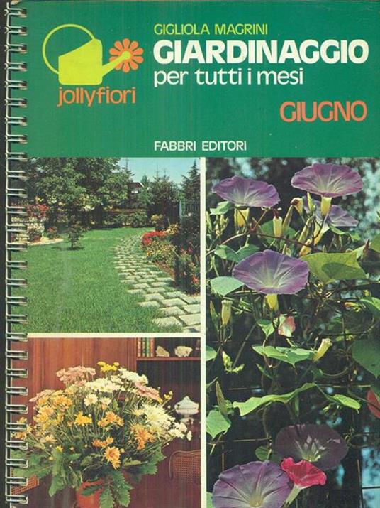 Giardinaggio per tutti i mesi Giugno - 6