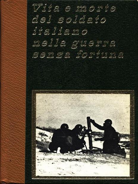 Vita e morte del soldato italiano VI - 3