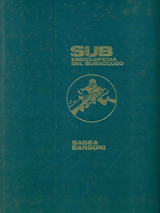 Sub Enciclopedia del subacqueo - Alessandro Olschki - 10