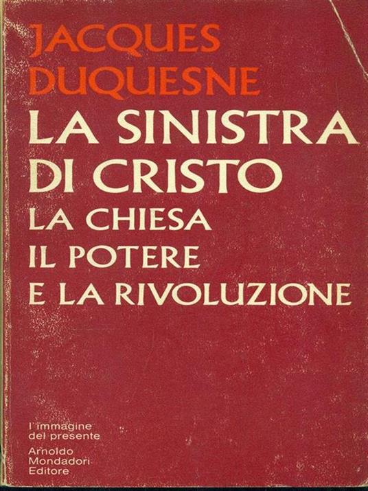 La sinistra di Cristo - Jacques Duquesne - 5