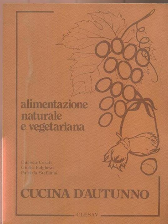 Alimentazione naturale e vegetariana. Cucina d'autunno - 6