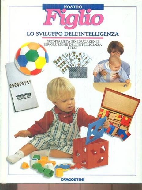 Nostro figlio. Lo sviluppo dell'intelligenza - 2