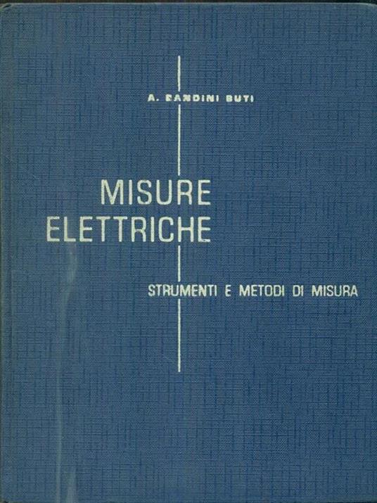 Misure elettriche - Alberto Bandini Buti - 6