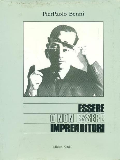 Eseere o non essere imprenditori - PierPaolo Benni - 2