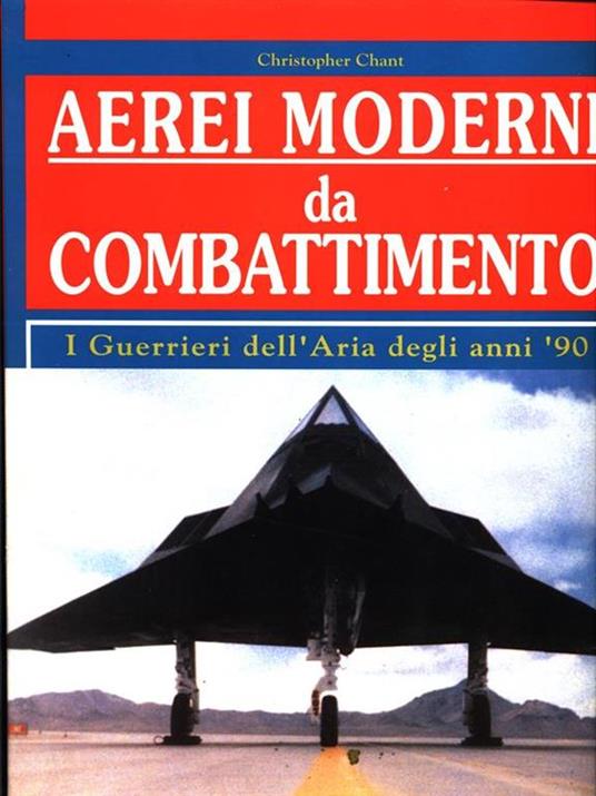 Aerei moderni da combattimento - Christopher Chant - 8