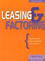 Leasing & factoring. Che cosa sono, come funzionano, a chi servono