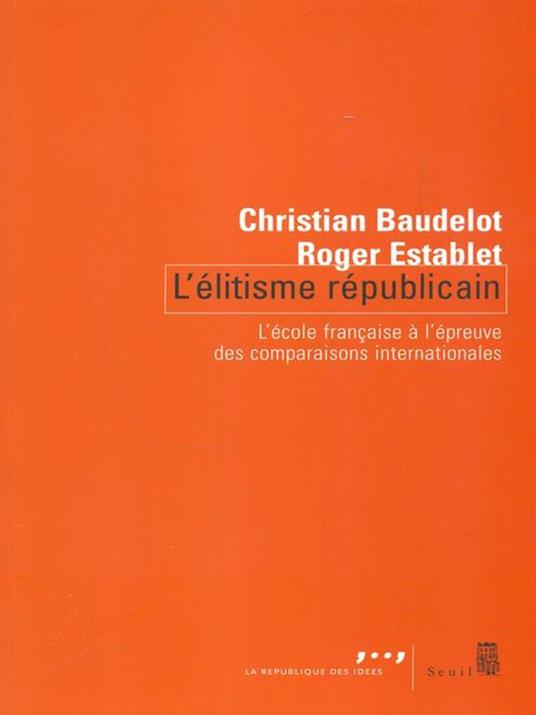 L' elitisme republican - Christian Baudelot,Roger Establet - copertina