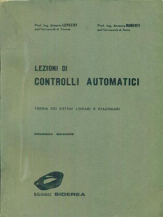 Lezioni di controlli automatici - Antonio Lepschy,Ruberti - 3