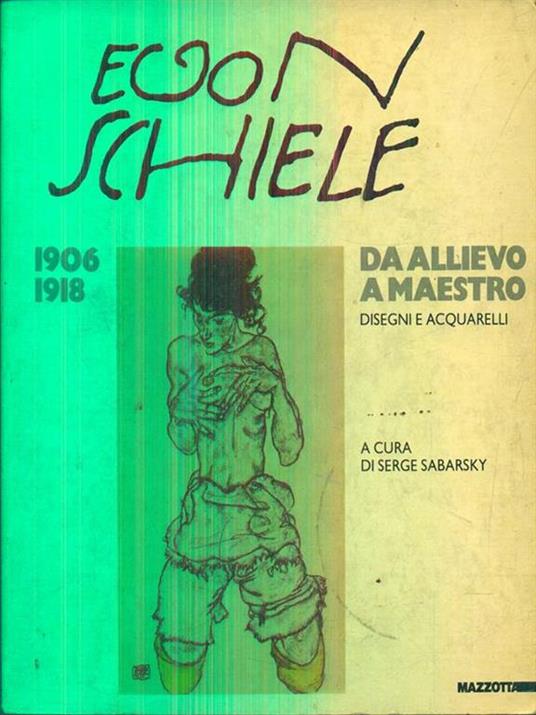 Egon Schiele da allievo a maestro - Serge Sabarsky - 9