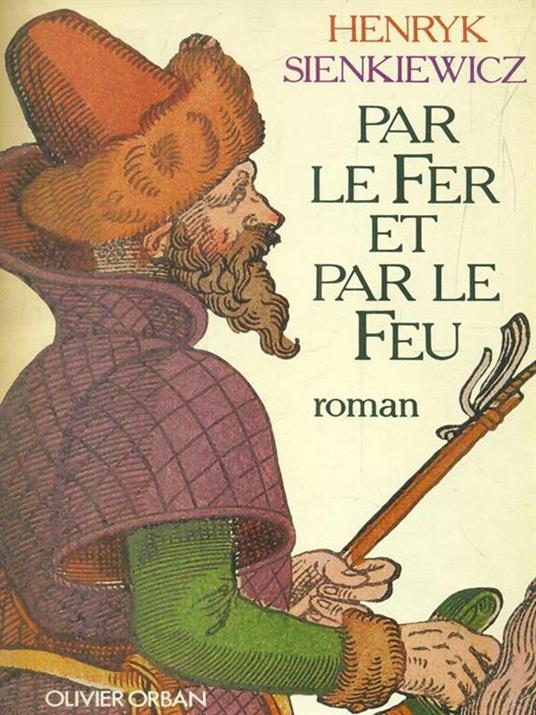 Par le fer et par lefeu - Henryk Sienkiewicz - 10