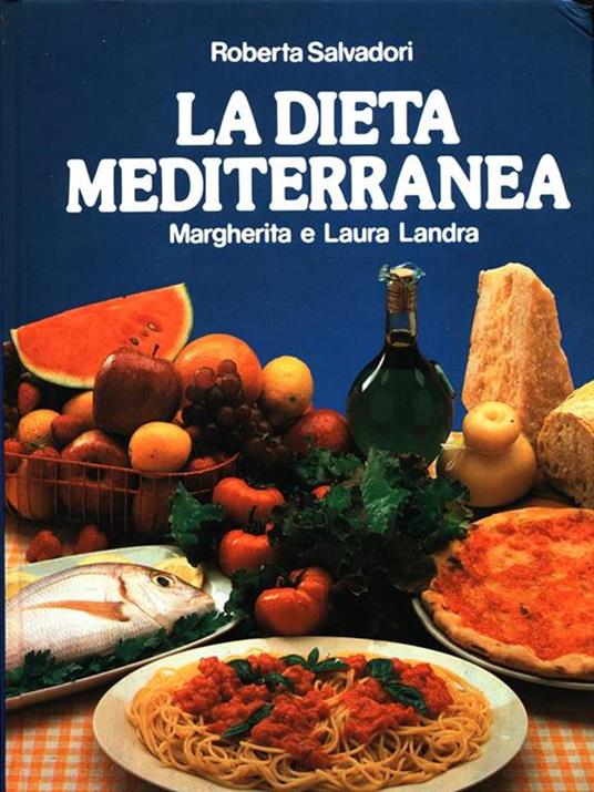 La dieta mediterranea - Roberta Salvadori - 2