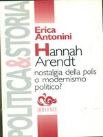 Hannah arendt nostalgia della polis omodernismo politico?