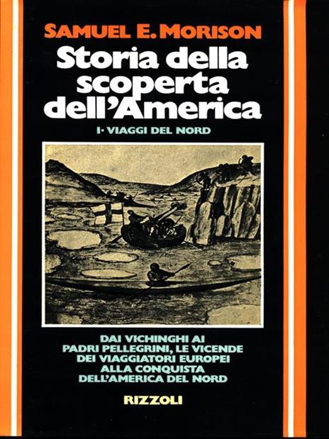 Storia della scoperta dell'America I. Viaggi del Nord - Samuel E. Morison - 4