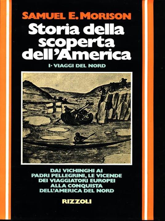 Storia della scoperta dell'America I. Viaggi del Nord - Samuel E. Morison - copertina