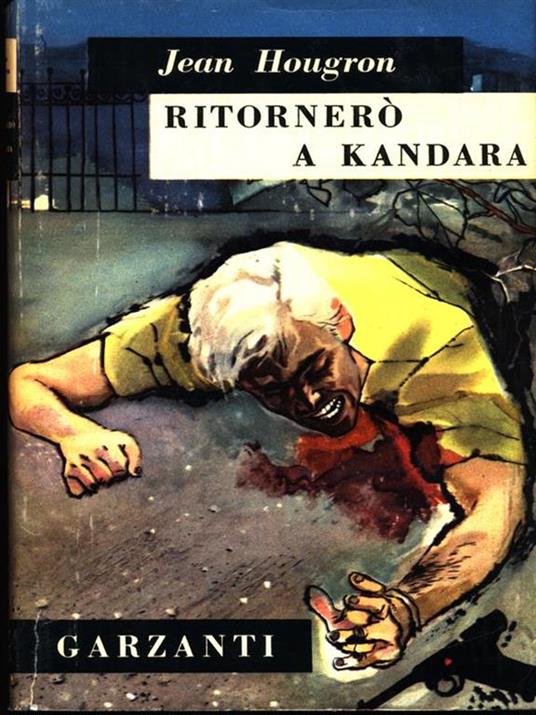 Ritornerò a Kandara - Jean Hougron - 8