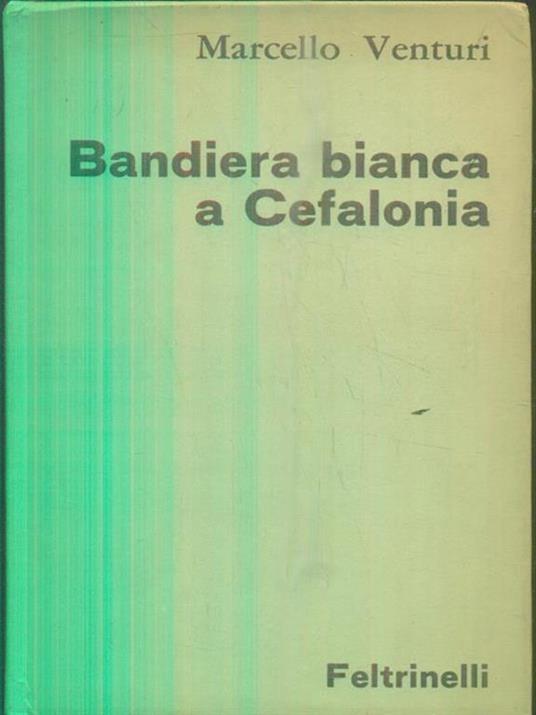 Bandiera bianca a Cefalonia - Marcello Venturi - copertina