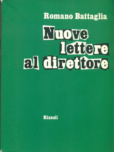 Nuove lettere al direttore - Romano Battaglia - Libro Usato - Rizzoli - |  IBS