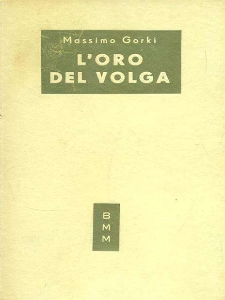 L' oro del volga - Maksim Gorkij - 7