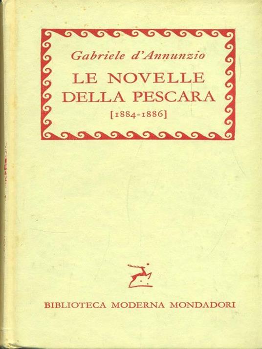 Le novelle della Pescara 1884. 1886 - Gabriele D'Annunzio - 10