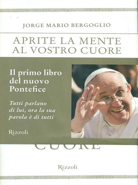 Aprite la mente al vostro cuore - Francesco (Jorge Mario Bergoglio) - 7