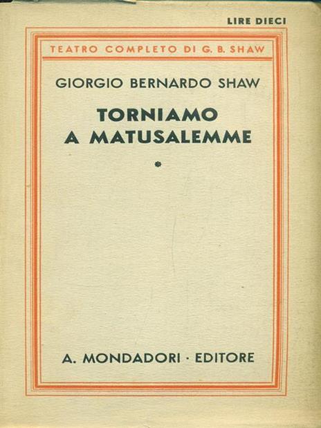 Torniamo a Matusalemme - George Bernard Shaw - 4