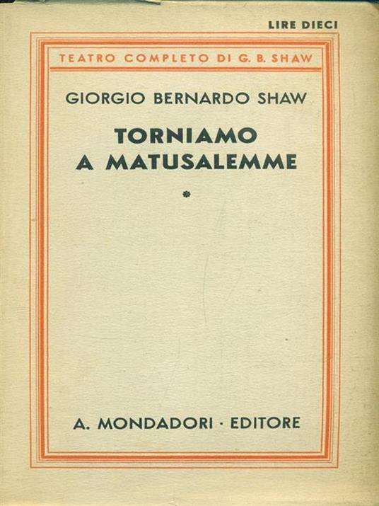 Torniamo a Matusalemme - George Bernard Shaw - 8