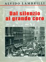 Dal silenzio al grande coro