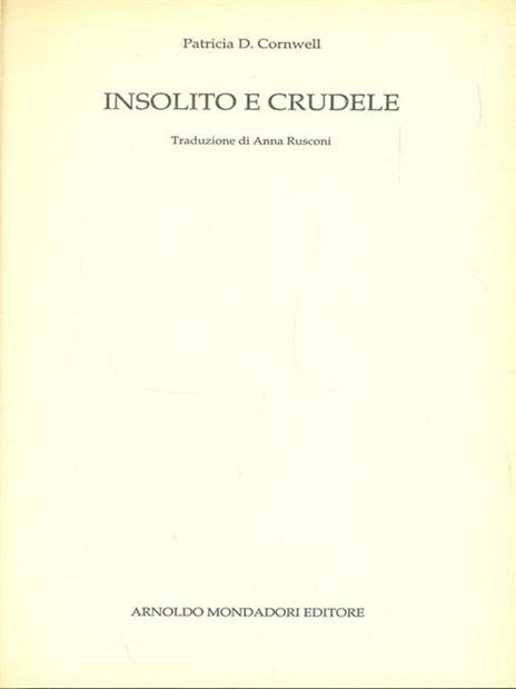 Insolito e crudere - Patricia D. Cornwell - 9