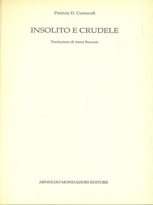 Insolito e crudere - Patricia D. Cornwell - 9