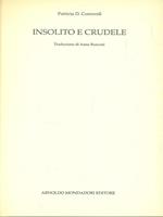 Insolito e crudere