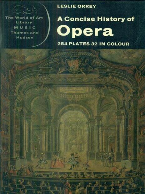 A concise History of Opera - Leslie Orrey - 4