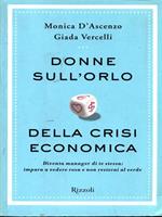 Donne sull'orlo della crisi economica. Diventa manager di te stessa: impara a vedere rosa e non resterai al verde