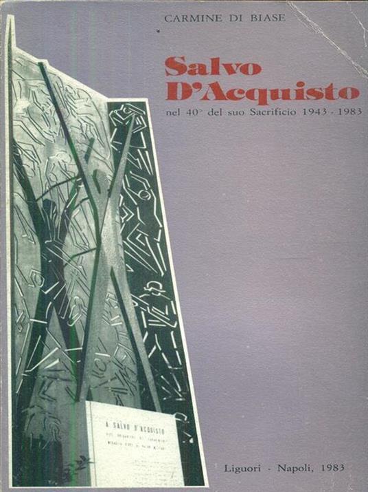 Salvo D'Acquisto. Nel 40º del suo sacrificio 1943-1983 - Carmine Di Biase - 5