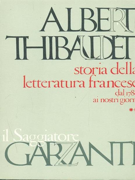 Storia della letteratura francese dal 1789 ai nostri giorni. 2 volumi - Albert Thibaudet - 8