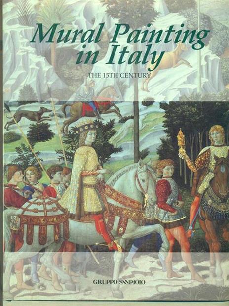 Mural painting in Italy the 15thcentury - copertina