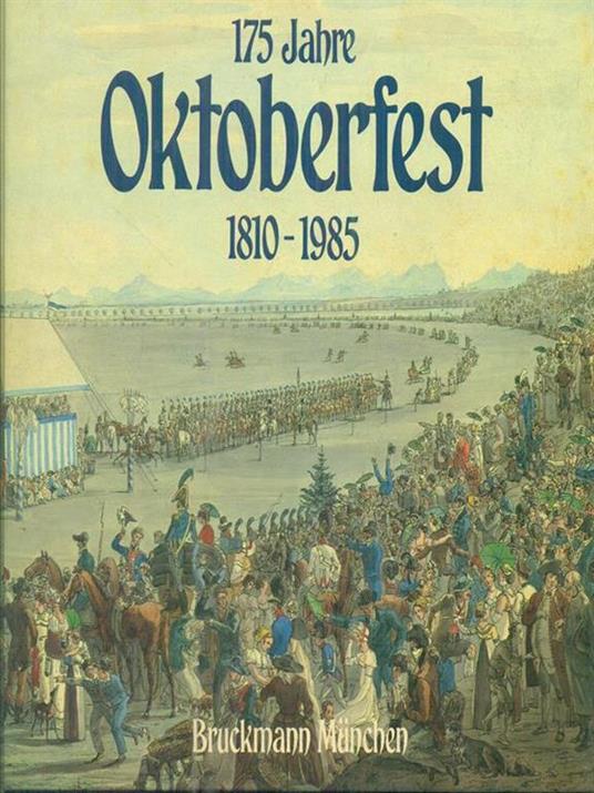 175 Jahre Oktoberfest 1810-1985 - 3