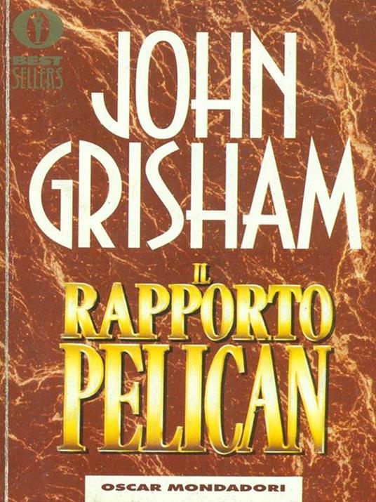 Il rapporto pelican - John Grisham - 4