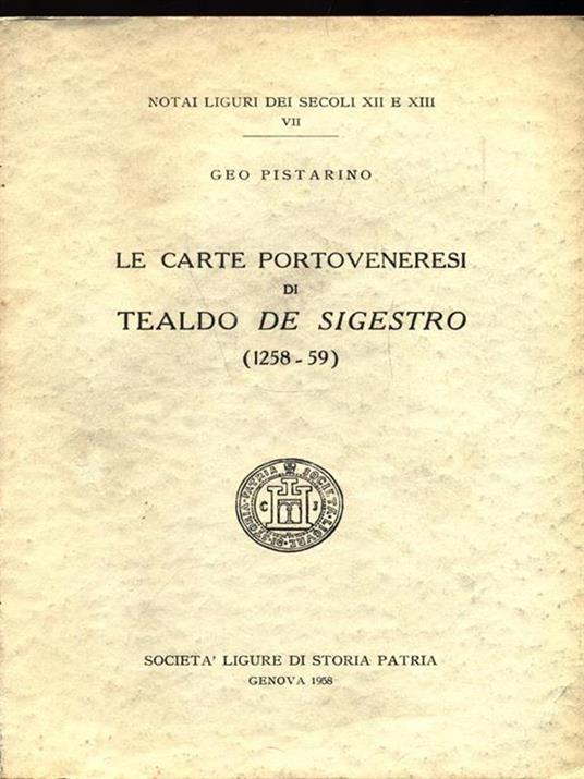 Le carte portoveneresi di Tealdo De Sigestro (1258-59) - Geo Pistarino - 7