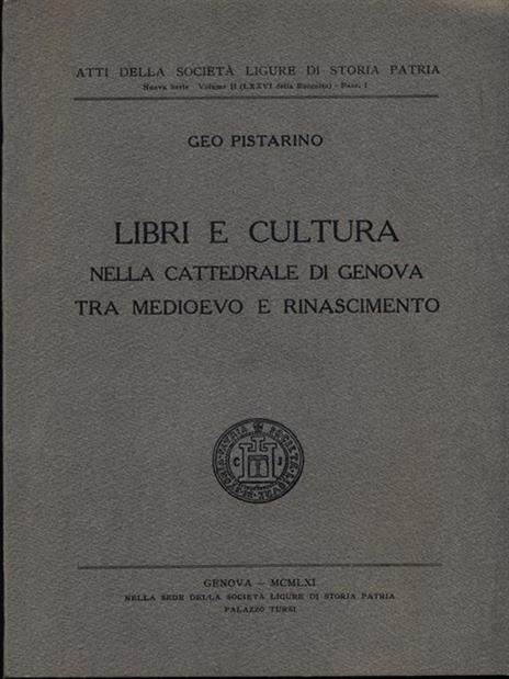 Libri e Cultura nella Cattedrale diGenova tra Medioevo e Rinascimento - Geo Pistarino - 6