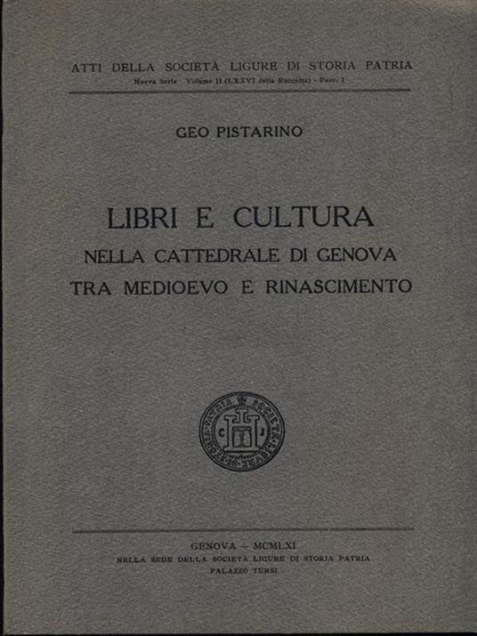 Libri e Cultura nella Cattedrale diGenova tra Medioevo e Rinascimento - Geo Pistarino - copertina