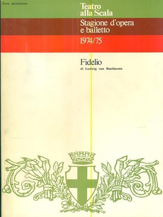 Teatro alla scala - stagione d'opera e balletto 1974/75 - Fidelio - Ludwig van Beethoven - 2