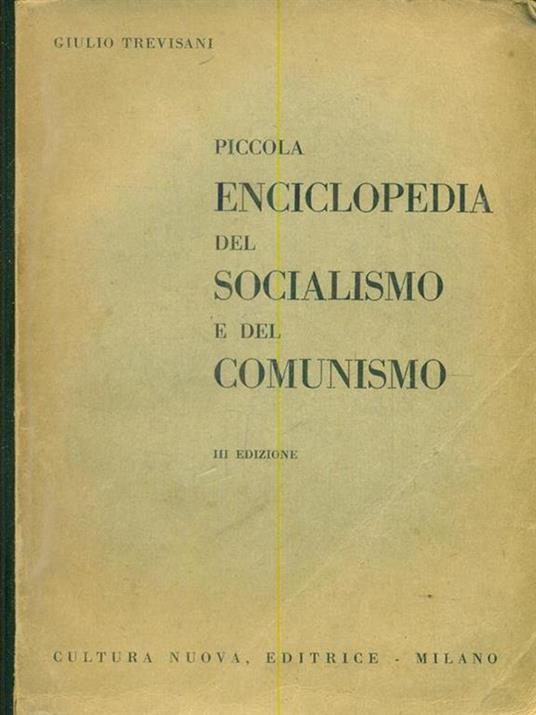 Piccola enciclopedia del socialismo e delcomunismo - Giulio Trevisani - 10