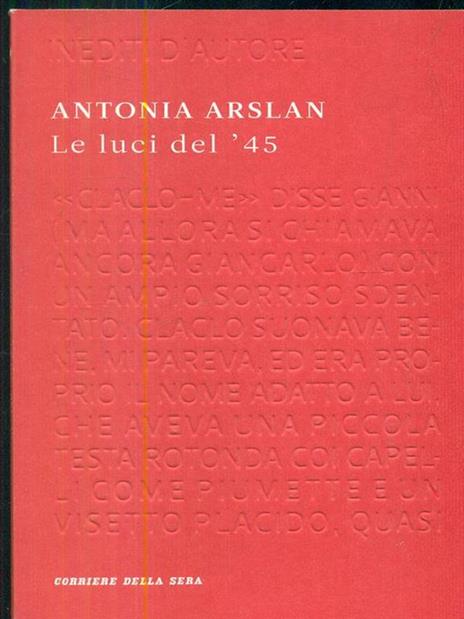 Le luci del 45  - Antonia Arslan - copertina
