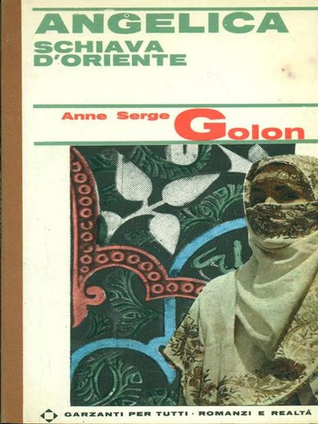 Angelica schiava d'oriente - Anne Golon,Serge Golon - copertina