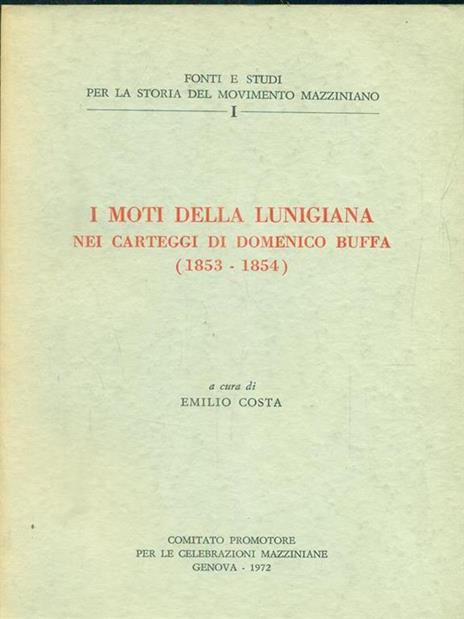I moti della lunigiana nei carteggi di domenico Buffa 1853-1854 - Emilio Costa - 2