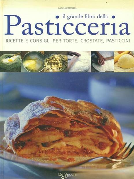 Il grande libro della pasticceria - Catullo Usuelli - 5