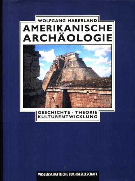 Amerikanische Archaologie - W. Haberland - copertina